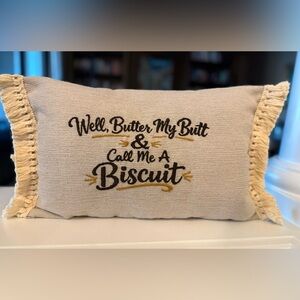 Hand Embroidered “Well, Butter My Butt & Call Me A Biscuit” Accent Pillow